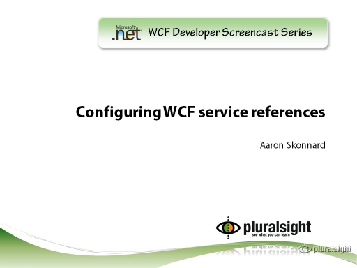 Endpoint. Tv screencast configuring wcf service references.