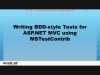 Mitch Denny: Writing BDD-style Tests for ASP.NET MVC using MSTestContrib
